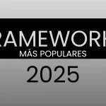 Frameworks mas populares 2025